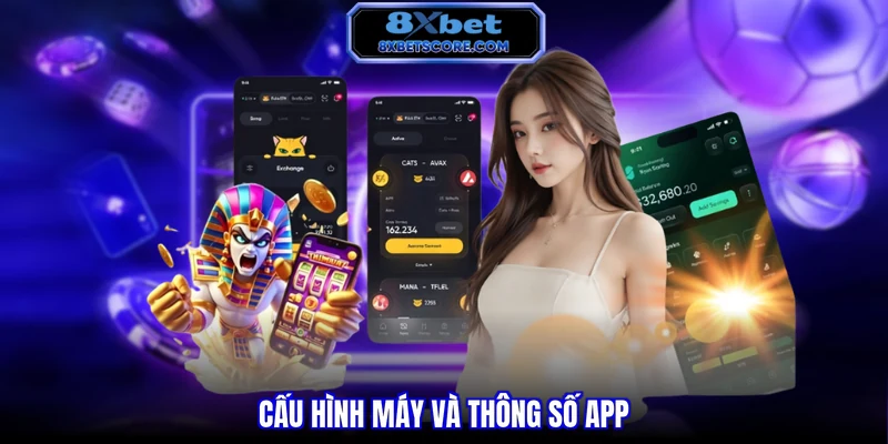 Cấu hình máy và thông số app