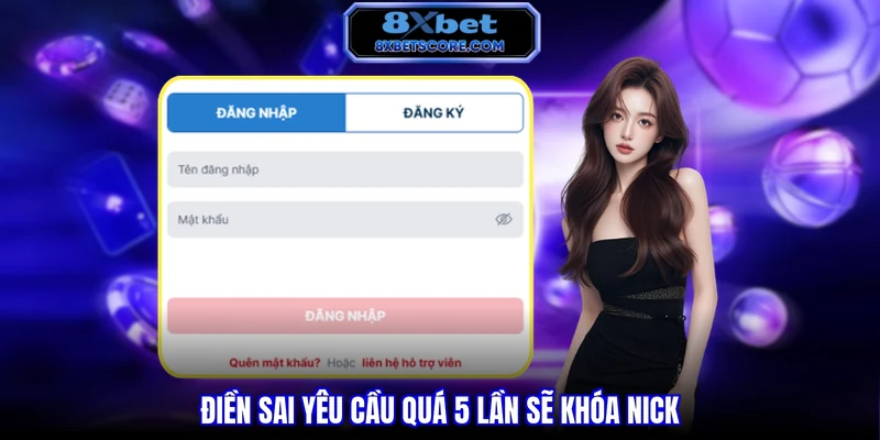 Điền sai yêu cầu quá 5 lần sẽ khóa nick
