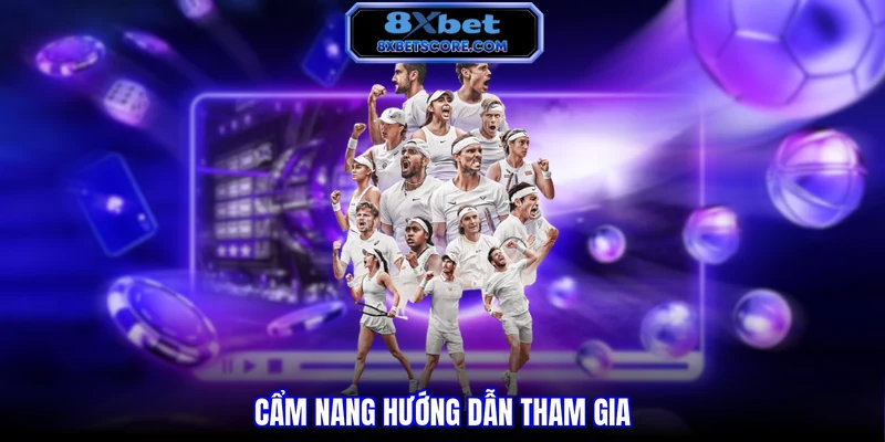 Cẩm nang hướng dẫn tham gia