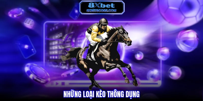 Những loại kèo thông dụng