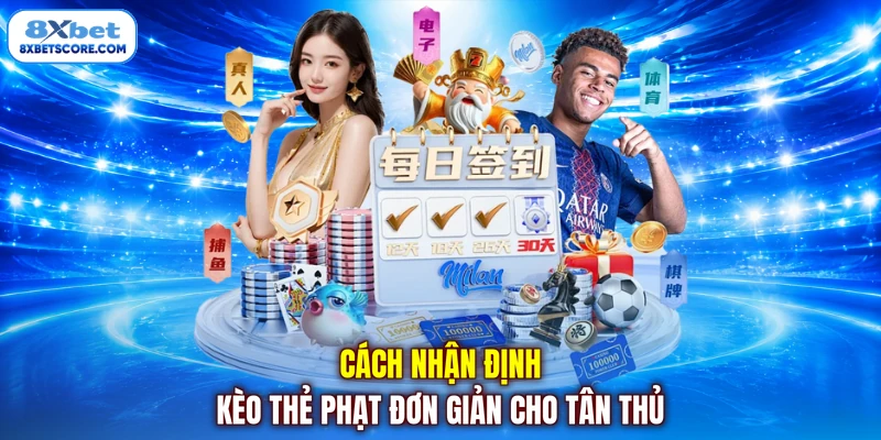 Cách nhận định kèo thẻ phạt đơn giản cho tân thủ